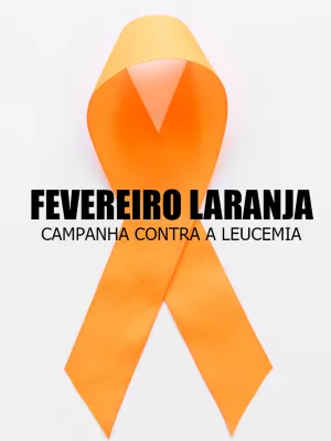 Arte Fevereiro Laranja: Campanha Leucemia para Editar