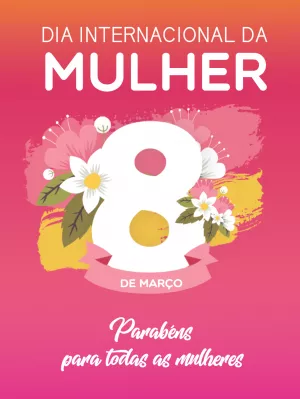 Post Dia da Mulher Floral para Editar e Compartilhar Online