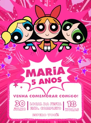 Convite Aniversário Meninas Super Poderosas para Editar Online
