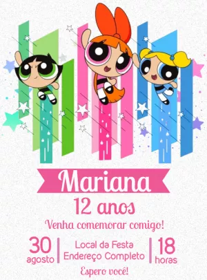 Convite Aniversário As Meninas Superpoderosas para Editar Online