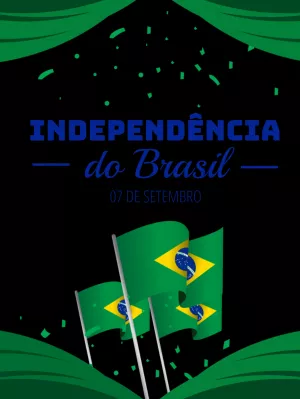 Post Independência do Brasil com Bandeiras para Editar Online