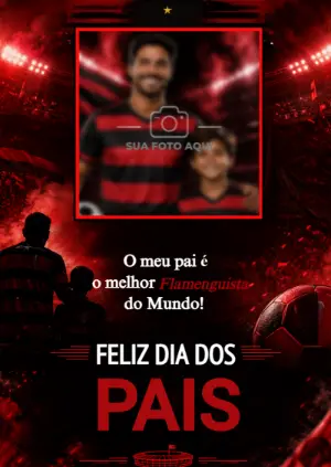 Modelo Dia dos Pais Flamengo para Editar com Foto
