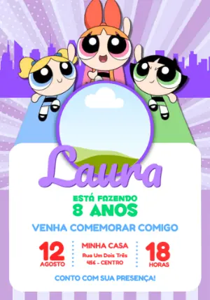 Convite de Aniversário Meninas Superpoderosas Editável