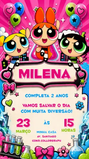 Convite de Aniversário Meninas Super Poderosas Editável