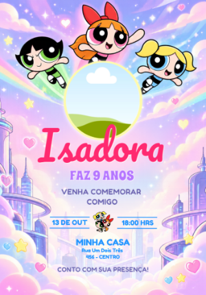 Convite de Aniversário Meninas Super Poderosas com Foto Editável